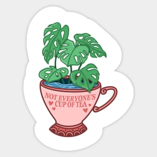 Not everyone’s cup of tea Sticker